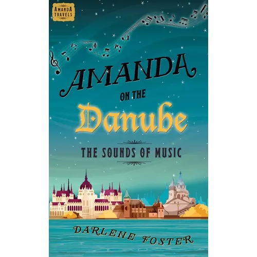 Amanda on the Danube: The Sounds of Music