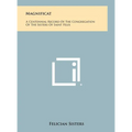 Magnificat: A Centennial Record Of The Congregation Of The Sisters Of Saint Felix