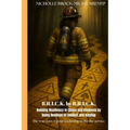 Brick by Brick: Building Resilience in Chaos and Kindness by Being Resilient in Conflict and Kinship: The True Cost of Poor Leadership