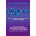 The Feedback Loop: Historians Talk about the Links Between Research and Teaching