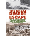 The Great Desert Escape: How the Flight of 25 German Prisoners of War Sparked One of the Largest Manhunts in American History