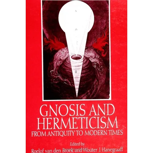 Gnosis and Hermeticism from Antiquity to Modern Times