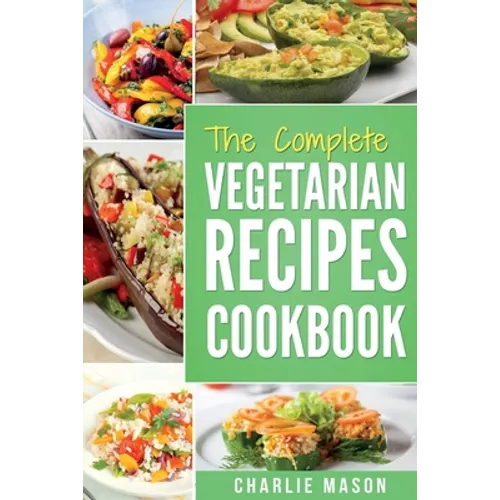 Vegetarian Cookbook: Delicious Vegan Healthy Diet Easy Recipes For Beginners Quick Easy Fresh Meal With Tasty Dishes: Kitchen Vegetarian Re