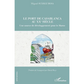 Le port de Casablanca au XXe siècle: Une source de développement pour le Maroc