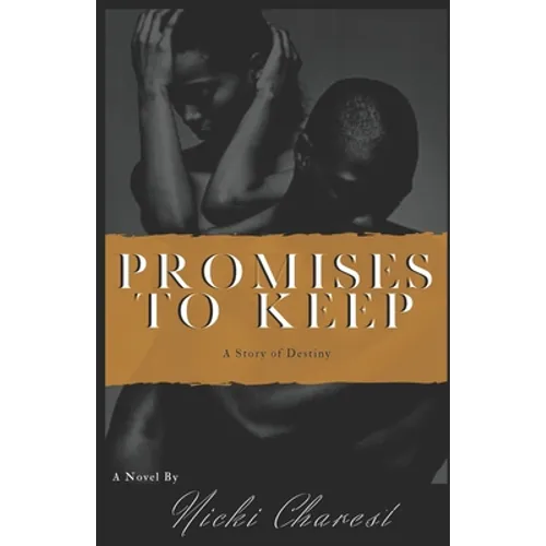 Promises To Keep: A Story of Destiny