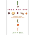 Food and God: A Theological Approach to Eating, Diet, and Weight Control