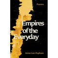 Empires of the Everyday: Poems
