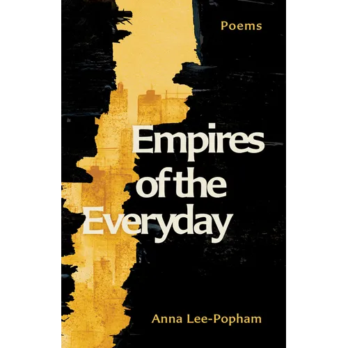 Empires of the Everyday: Poems