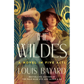 The Wildes: A Novel in Five Acts