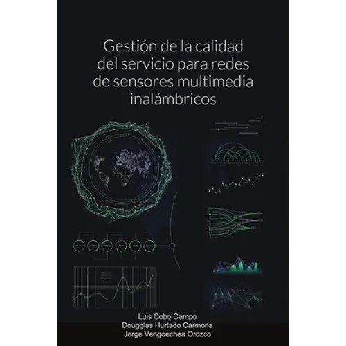 Gestión de la calidad del servicio para redes de sensores multimedia inalámbricos - Paperback