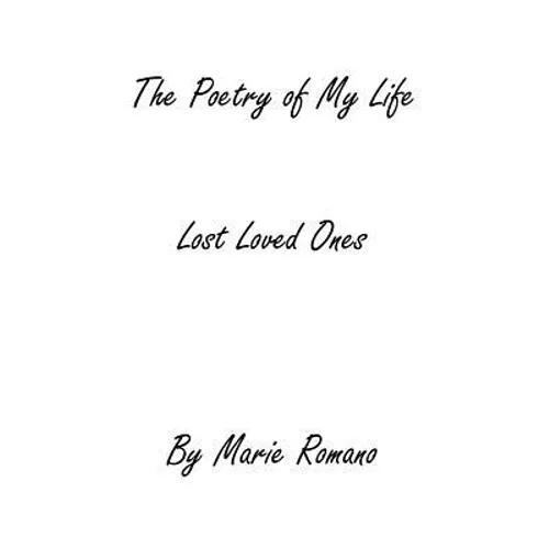 The Poetry of my Life: Lost Loved Ones