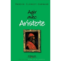 Agir avec Aristote