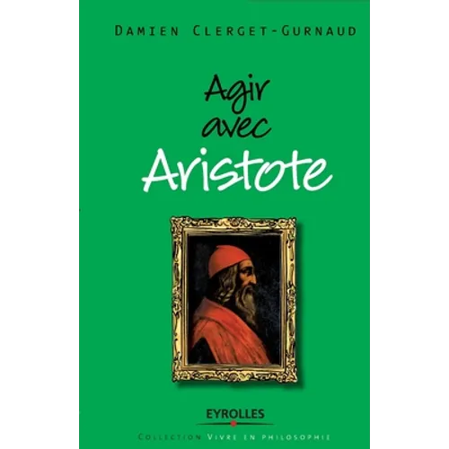 Agir avec Aristote
