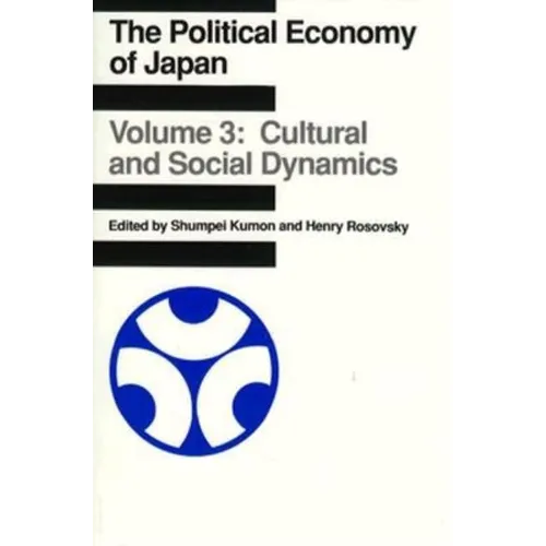 Political Economy of Japan: Cultural and Social Dynamics