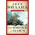 The Smoke at Dawn: A Novel of the Civil War