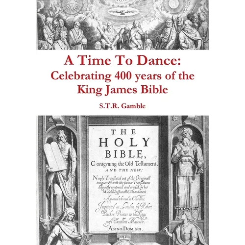 A Time to Dance: Celebrating 400 years of the King James Bible