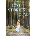 Lost Stories Found
