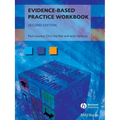 Evidence-Based Practice Workbook: Bridging the Gap Bwtween Health Care Research and Practice
