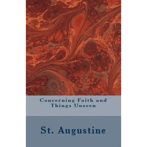 Concerning Faith and Things Unseen