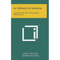 In Defense Of Marxism: Against The Petty Bourgeois Opposition