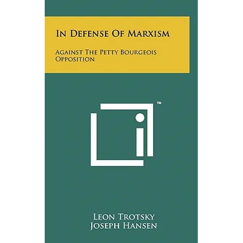In Defense Of Marxism: Against The Petty Bourgeois Opposition