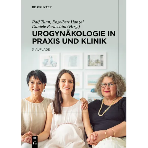 Urogynäkologie in PRAXIS Und Klinik