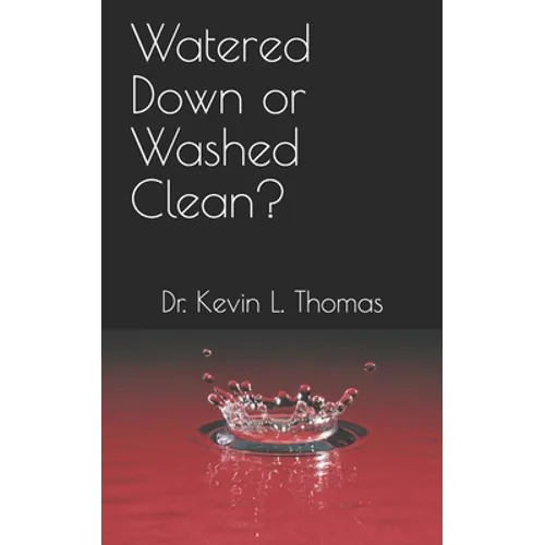 Watered Down or Washed Clean?