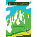 In Reunion: Transnational Korean Adoptees and the Communication of Family