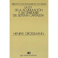 La Ley de la Acumulacion Y del Derrumbe del Sistema Capitalista