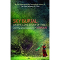 Sky Burial: An Epic Love Story of Tibet