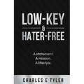 Low-Key & Hater-Free