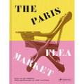The Paris Flea Market: Les Puces de Paris, Saint-Ouen