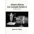 Atlanta History For Cocktail Parties II, Another Round