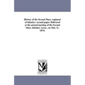 History of the Second Mass. regiment of infantry: second paper. Delivered at the annual meeting of the Second Mass. Infantry Assoc., on May 11, 1874.
