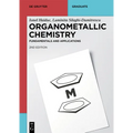 Organometallic Chemistry: Fundamentals and Applications