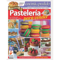 Pastelería para vender 1: Las recetas que gustan a todos