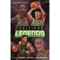Celtics Legends: Pivotal Moments, Players, and Personalities