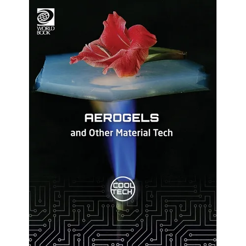 Cool Tech 2: Aerogels and Other Material Tech