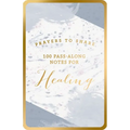 100 Pass-Along Notes for Healing: Prayers to Share (Shareable Messages of Encouragement with a Prayer, Scripture, and Inspirational Quote)