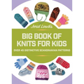 Jorid Linvik's Big Book of Knits for Kids: Over 45 Distinctive Scandinavian Patterns