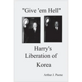 Give 'em Hell Harry's Liberation of Korea