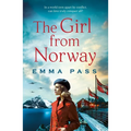 The Girl from Norway: A Brand New Absolutely Gripping and Heartbreaking WWII Historical Romance