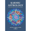 Karmic Astrology: Past Lives and the Path of the Soul