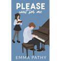 Please Wait For Me