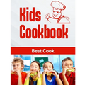 Kids Cookbook best cook: Easy Recipes to Learn the Basics Quick, And Delicious to Promote Healthy Living With Easy