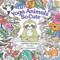 Yoga Animals So Cute: A Mindful Menagerie to Color