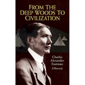 From the Deep Woods to Civilization