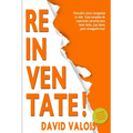 REINVÉNTATE Cómo Reorganizar Tu Vida