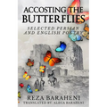 Accosting the Butterflies: Selected Persian and English Poetry
