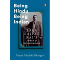 Being Hindu, Being Indian: Lala Lajpat Rai's Ideas of Nationhood
